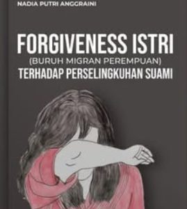 Forgivenses Istri (Buruh Migran Perempuan) Terhadap Perselingkuhan Suami