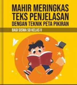 Mahir Meringkas Teks Penjelasan Dengan Teknik Peta Pikiran