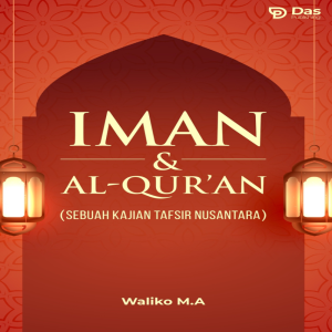 IMAN DAN AL-QURAN (Sebuah Kajian Tafsir Nusantara)
