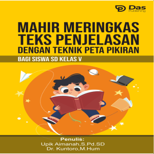 Mahir Meringkas Teks Penjelasan Dengan Teknik Peta Pikiran Bagi Siswa SD Kelas V